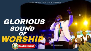 GLORIOUS SOUND OF WORSHIP | PST ONOS | THE GLORIOUS FOUNTAIN MINISTRIES.