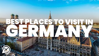 10 Best places to visit in GERMANY