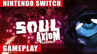 Soul Axiom Rebooted Nintendo Switch Gameplay