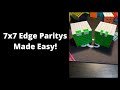 7x7 Edge Paritys Made Easy!