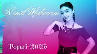 könül Muharrem-Popuri-(1)2025 Şən Mahnılar