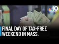 Final day of tax-free weekend in Massachusetts