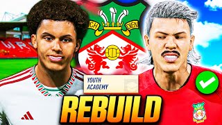 I REBUILT WREXHAM with YOUTH ACADEMY WONDERKIDS ONLY! *HARD*