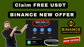 binance new offer today || Claim FREE USDT || FREE 60,000 USDT (100% Legit) Don't Miss