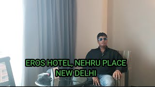 EROS HOTEL NEHRU PLACE DELHI/ BUFFET IN 5 STAR HOTEL/ HOTEL IN SOUTH DELHI
