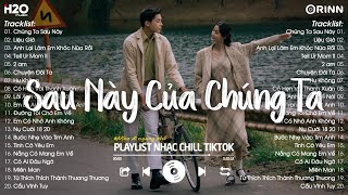 Nhạc Chill TikTok 2025 - Những Bản Nhạc Chill Nhẹ Nhàng Hay Nhất☘️Nhạc Lofi Chill Buồn Hot TikTok