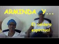 Arminda y el caldero espiritual