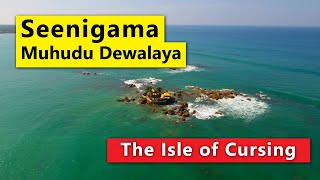 Seenigama Muhudu Dewalaya | The Isle of Cursing | Sri Lanka