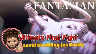 FANTASIAN - Reach Level 99 and finish the final boss (JAS) easily