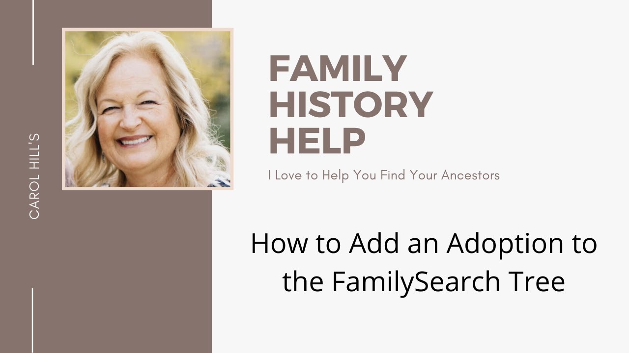 How To Add An Adoption On FamilySearch Tree | Free Genealogy Help - YouTube