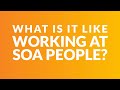 What is it like working at SOA People?