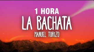 [1 HORA] Manuel Turizo - La Bachata