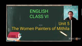 English/Class 6/Unit 5/The Women Painters of Mithila/(Part 1)