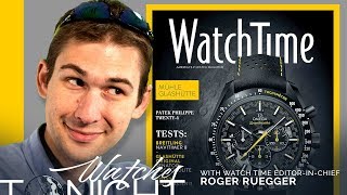 Tim & Roger: 2019 Baselworld, SIHH, Watches And Wonders, Rolex, Omega, Patek Philippe