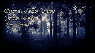 Forest Dance - Dark Romantic Fantasy Music - Instrumental Oriental Piano
