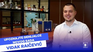 Upoznajte genijalce Novog Sada - Vidak Raičević