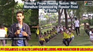 Healthy people healthy nation. A mini marathon organized by PFI in Gulbarga.