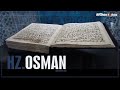 hz. osman in İbretlİk hayati İbrahİm soydan erden