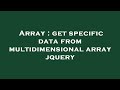 Array : get specific data from multidimensional array jquery