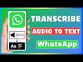 How To Transcribe WhatsApp Audio To Text | Convert Voice Message To Text In WhatsApp