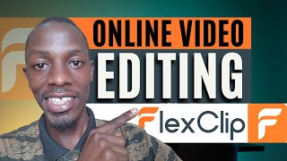 FlexClip Tutorial  - Free Online Video Editing and Creation Tool