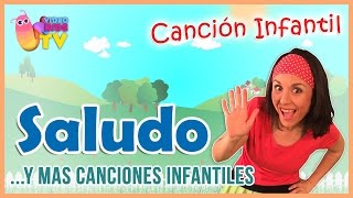 ♫♪  ♫♪ SALUDO y más canciones infantiles