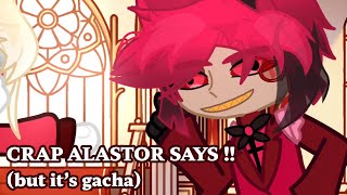 Crap Alastor Says (but it’s GL2) // Hazbin Hotel 🍎💫