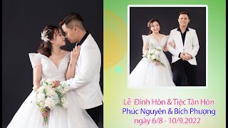 Lễ Đính Hôn Phúc Nguyên \u0026 Bích Phượng . ngày 6.8.2022