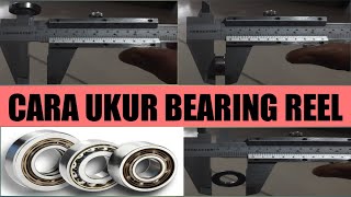 SERVIS REEL PANCING | CARA UKUR DAN MENGETAHUI KODE BEARING REEL PANCING