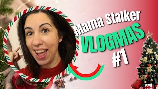 Ήρθαν τα Χριστούγεννα l Vlogmas Day 1 l Mama Stalker