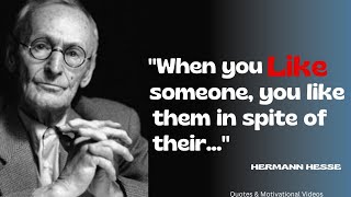 Hermann Hesse's Quotes which are Better Known in Youth to not to Regret in Old Age || #25