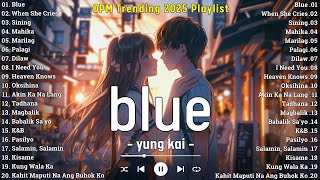 Blue - Yung Kai, When She Cries(Lyrics Video)💗Best OPM Tagalog Love Songs💗OPM Trending 2025 Playlist