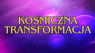 kosmiczna transformacja