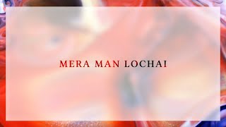 Jai-Jagdeesh - Mera Man Lochai [Official Lyric Video]