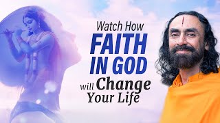 Watch How Faith in God Will Change Your Life - A True Story | Swami Mukundananda