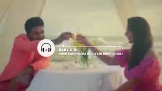 Baby girl new song Guru Randhawa DJ REMIX 16d song