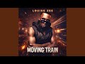 Moving Train (feat. Louise Zee)
