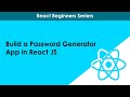 How to Create a Password Generator App in React JS | Beginners Tutorial