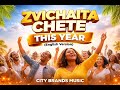 ZVICHAITA CHETE -THIS YEAR (ENGLISH VERSION) 