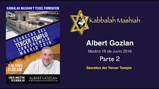 Conferencia de Albert Gozlan: Secretos del Tercer Templo - parte 2