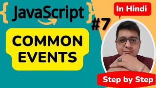 JavaScript Events Tutorial || JavaScript Tutorial Step by step in Hindi #7
