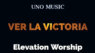 Ver La Victoria | Elevation Worship | La Batalla Es Tuya