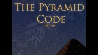 The Pyramid Code Full Documentary All Episodes