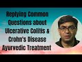 Q&A Ayurvedic treatment for Ulcerative Colitis & Crohn's Disease - Inflammatory Bowel Diseases Cure