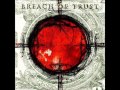 07. Breach Of Trust - Break The Silences