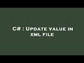 C# : Update value in xml file