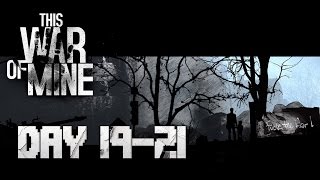 【CH300】This War Of Mine「我們的戰爭」生存日記 DAY19-21