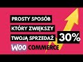 Masz Sklep Na WordPress Woocommerce?! Zobacz Trik Na Większą Sprzedaż [Kurs WordPress Woocommerce]