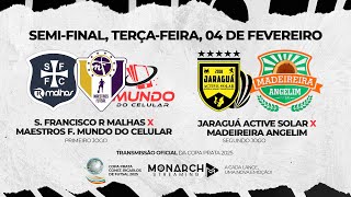 COPA PRATA -  S FRANCISCO  x MAESTROS e JARAGUÁ x MADEIREIRA ANGELIN - SEMIFINAL