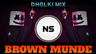 Brown Munde | Dholki Style Mix | Dj Remix Song | Dj NAVNATH NS #halgi​ #djsong​ #sambhalmix​